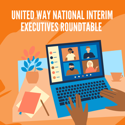 Image of people connecting on a video call. Text: United Way National Interim Executives Roundtable